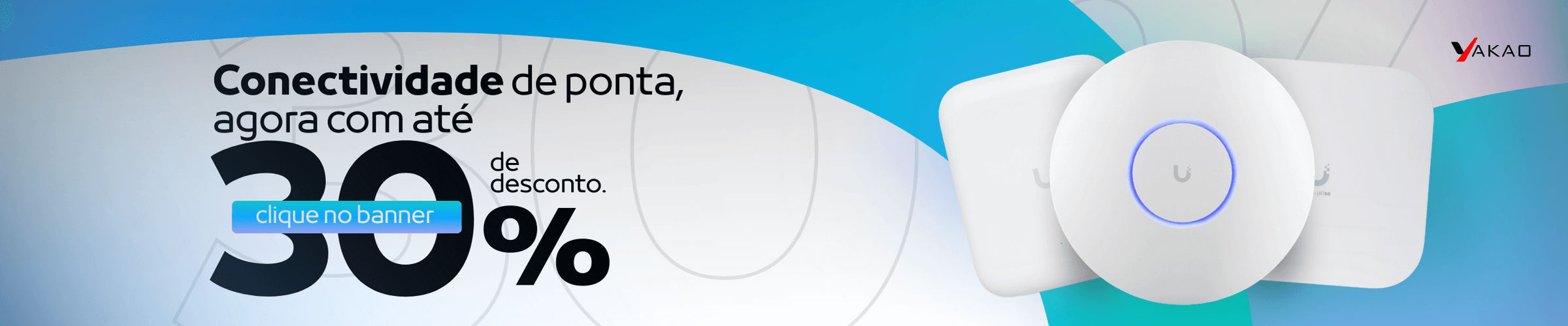 Ubiquiti com até 30% de desconto